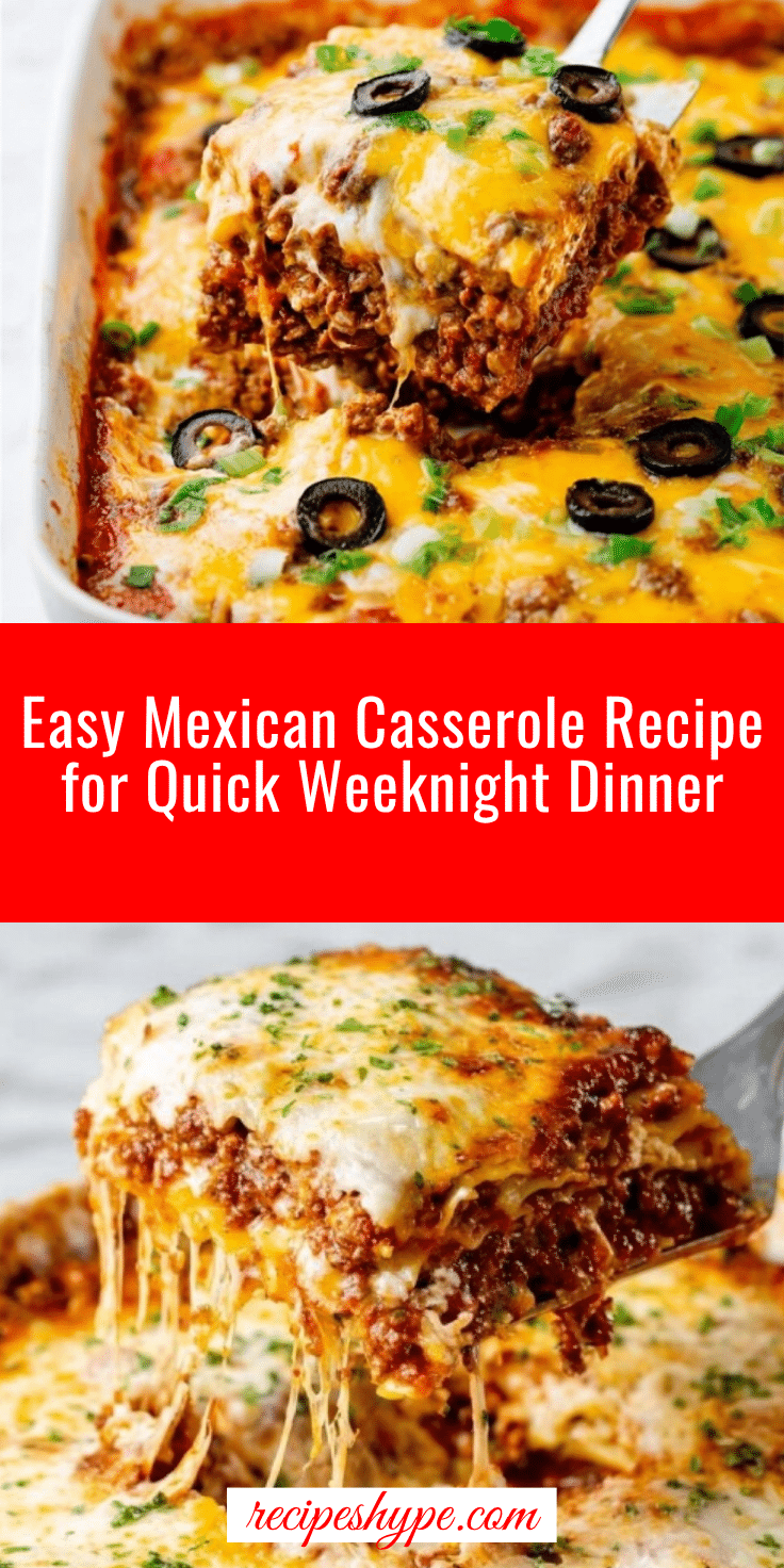 Easy Mexican Casserole Recipe for Quick Weeknight Dinner