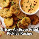 Air Fryer Fried Pickles Recipe